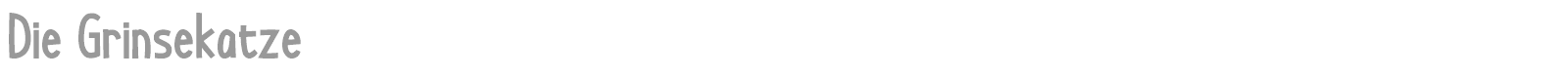Die Grinsekatze font preview